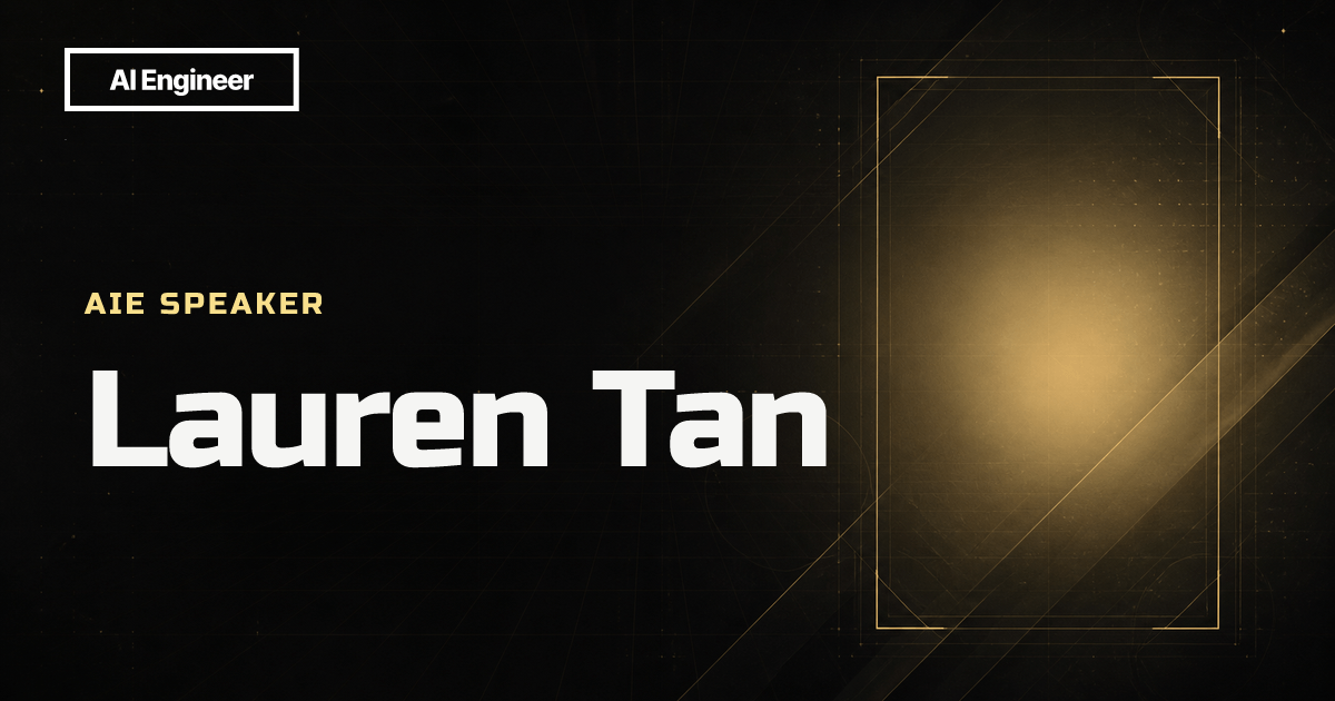 Lauren Tan: Bio, Work & Ideas | AI Engineer