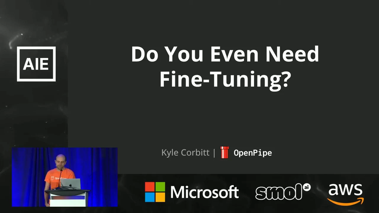 Slide asking “Do You Even Need Fine-Tuning?” with Kyle Corbitt and OpenPipe credited below and a speaker inset.