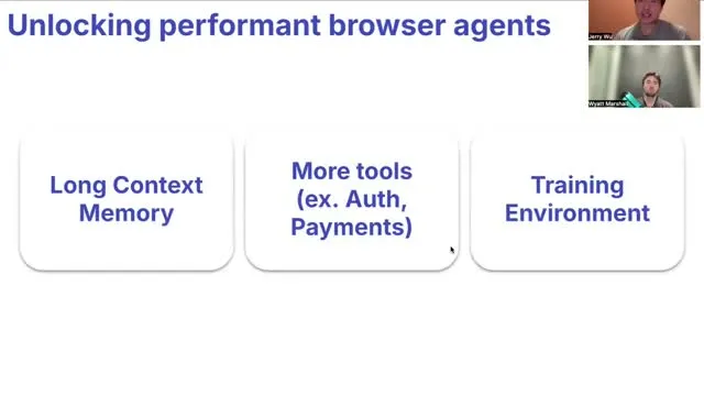 The talk outlines memory, tools, and training as routes to better browser agents.