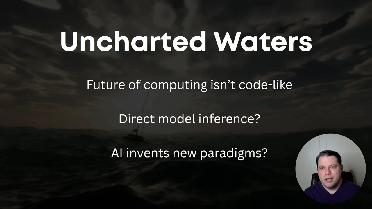 Ocean and sailboat background with “Uncharted Waters,” followed by “Future of computing isn’t code-like,” “Direct model inference?” and “AI invents new paradigms?”