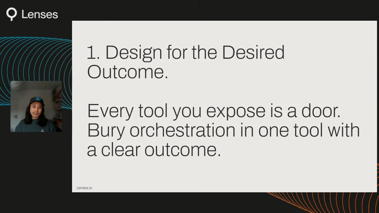 Slide titled “1. Design for the Desired Outcome” says every exposed tool is a door and recommends burying orchestration in one tool with a clear outcome.