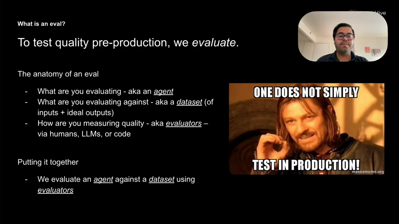 Slide defining an agent, a dataset of inputs and ideal outputs, and evaluators using humans, LLMs, or code, beside a “test in production” meme.