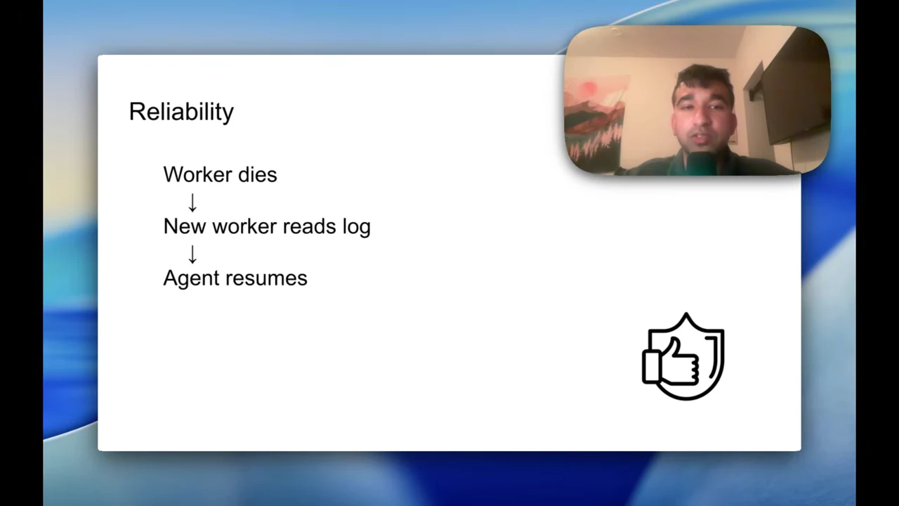 Reliability slide with downward arrows connecting “Worker dies,” “New worker reads log,” and “Agent resumes,” plus a shield and thumbs-up icon.