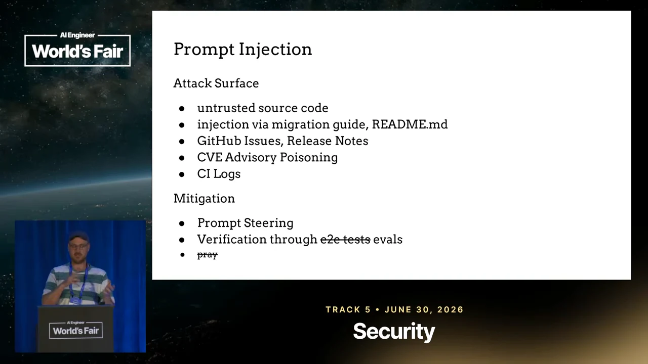 Prompt Injection slide lists untrusted source code, migration guides and README.md, GitHub issues and release notes, CVE advisory poisoning, and CI logs. Mitigations include prompt steering and verification through evals, with “e2e tests” and “pray” struck through.