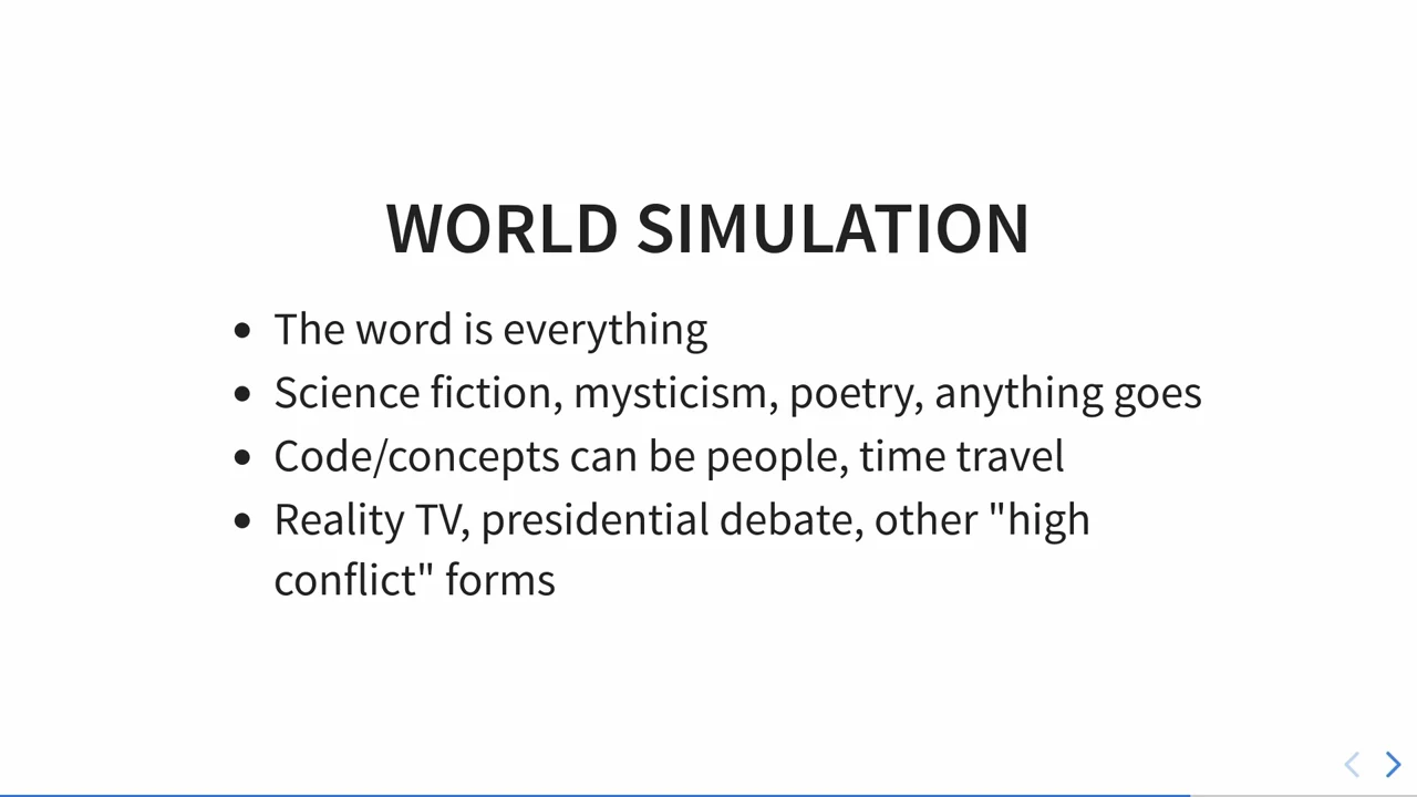 World Simulation slide listing science fiction, mysticism, poetry, code or concepts as people, time travel, and reality TV or presidential debate formats.