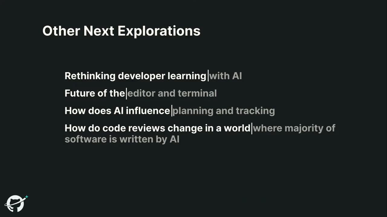 Other Next Explorations slide listing developer learning with AI, the editor and terminal, planning and tracking, and code review when most software is written by AI.