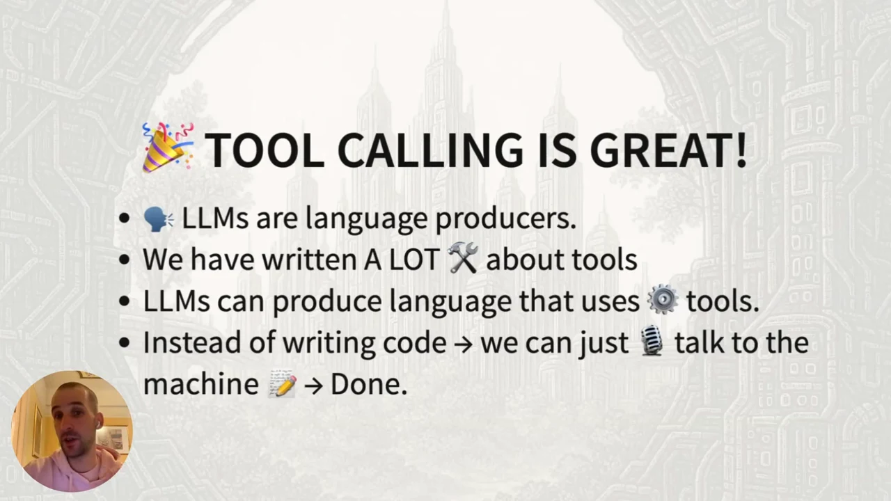 Slide titled “TOOL CALLING IS GREAT!” with four bullets about language production, writing about tools, using tools, and talking to the machine instead of writing code.