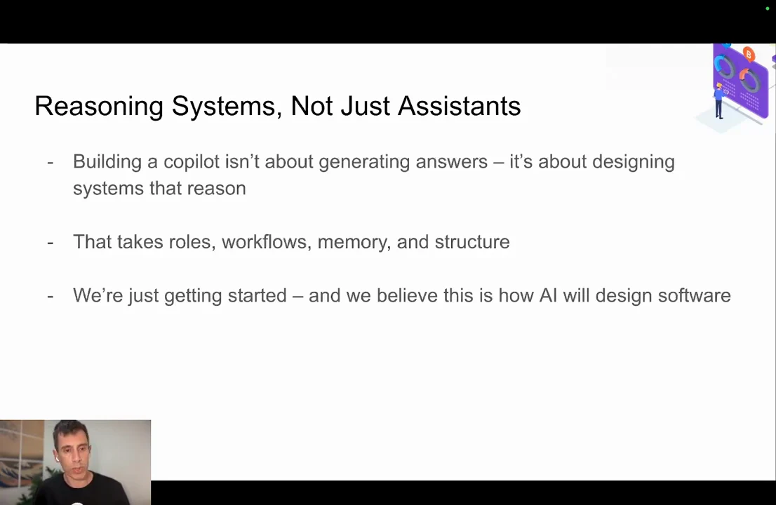 Reasoning Systems, Not Just Assistants slide presents three bullets about designing systems that reason, the roles and structure required, and AI designing software.