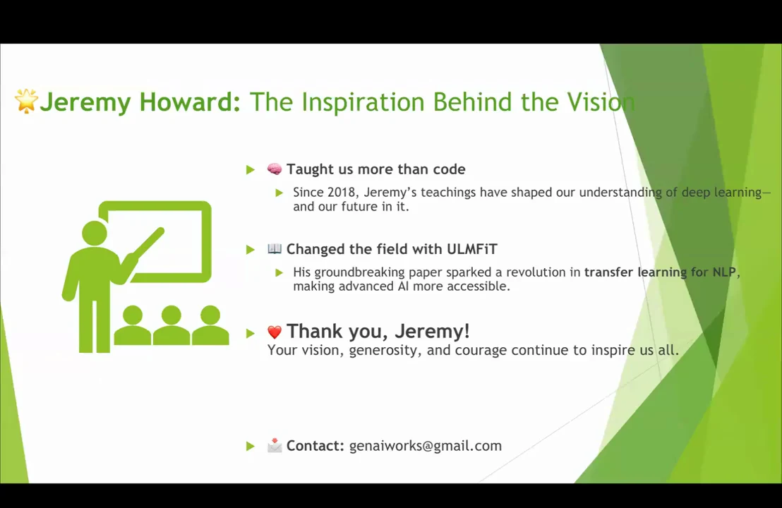 Jeremy Howard dedication slide with a classroom icon, teaching and ULMFiT bullets, a thank-you message, and a contact email.