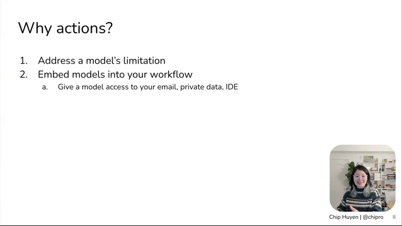 “Why actions?” slide lists addressing a model’s limitation and embedding models into workflows, with access to email, private data, and an IDE.