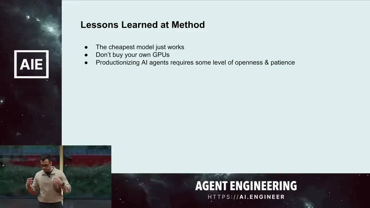 Slide titled “Lessons Learned at Method” lists “The cheapest model just works,” “Don’t buy your own GPUs,” and the need for openness and patience when productionizing AI agents.