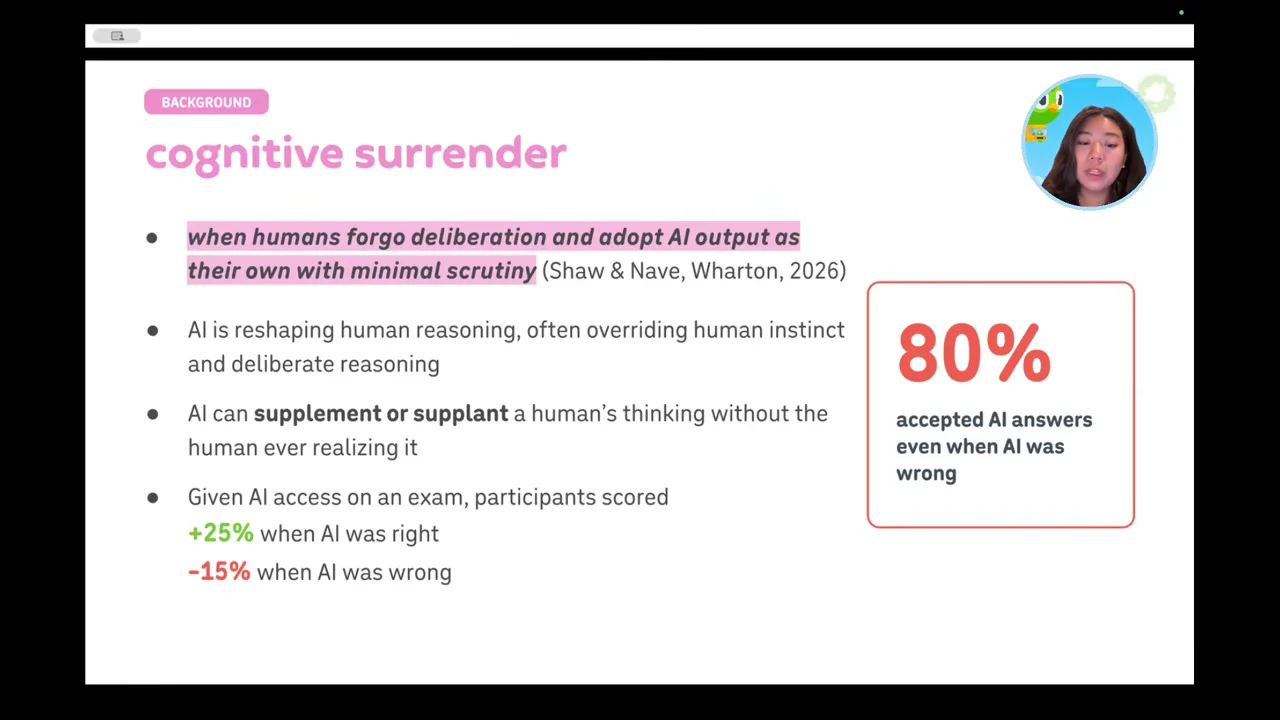 The “cognitive surrender” slide shows a highlighted definition, +25% when AI was right, −15% when AI was wrong, and an 80% callout about accepting incorrect AI answers.