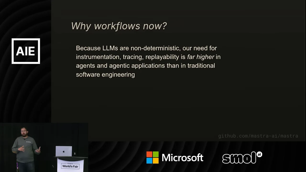 Slide titled “Why workflows now?” explaining that instrumentation, tracing, and replayability matter more in agentic applications because LLMs are nondeterministic.