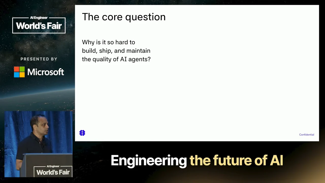 Slide titled “The core question” asking why building, shipping, and maintaining AI agent quality is hard, with the speaker inset at left.