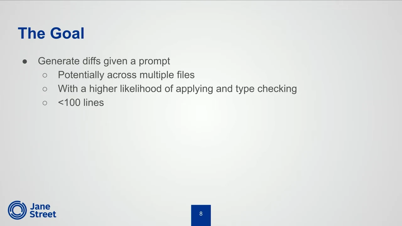 Slide titled “The Goal” lists generating diffs from a prompt, potentially across multiple files, with a higher likelihood of applying and type checking, and fewer than 100 lines.