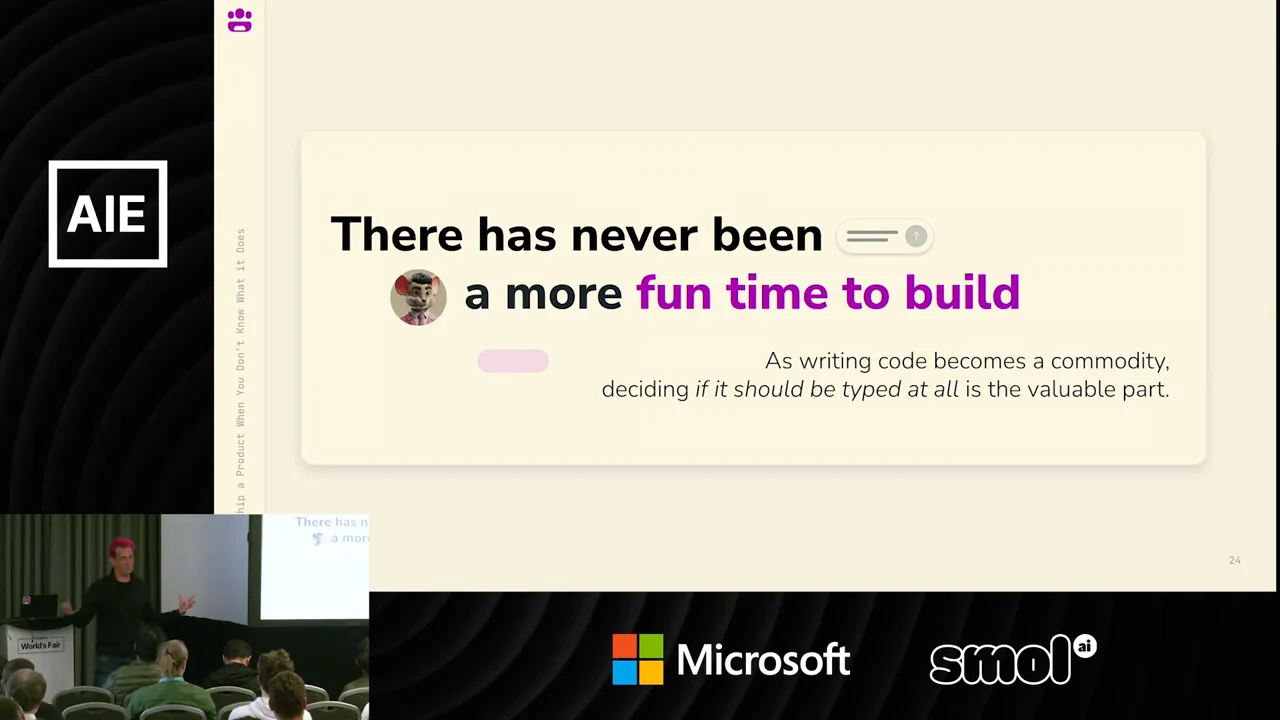 Slide headed “There has never been a more fun time to build,” with smaller text stating that as writing code becomes a commodity, deciding if it should be typed at all is the valuable part.