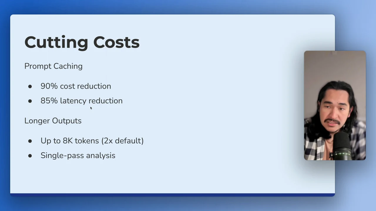 “Cutting Costs” slide lists prompt caching with 90% cost reduction and 85% latency reduction, plus longer outputs up to 8K tokens (2x default) and single-pass analysis.