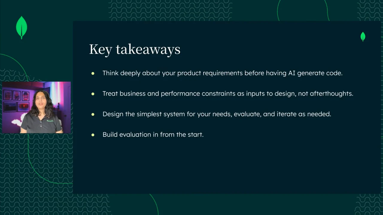 Key takeaways slide with four bullets about product requirements before code generation, business and performance constraints, simple iterative system design, and evaluation from the start.