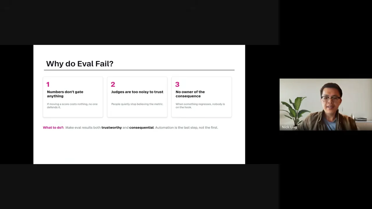 Slide titled “Why do Eval Fail?” with three numbered cards: “Numbers don't gate anything,” “Judges are too noisy to trust,” and “No owner of the consequence.”