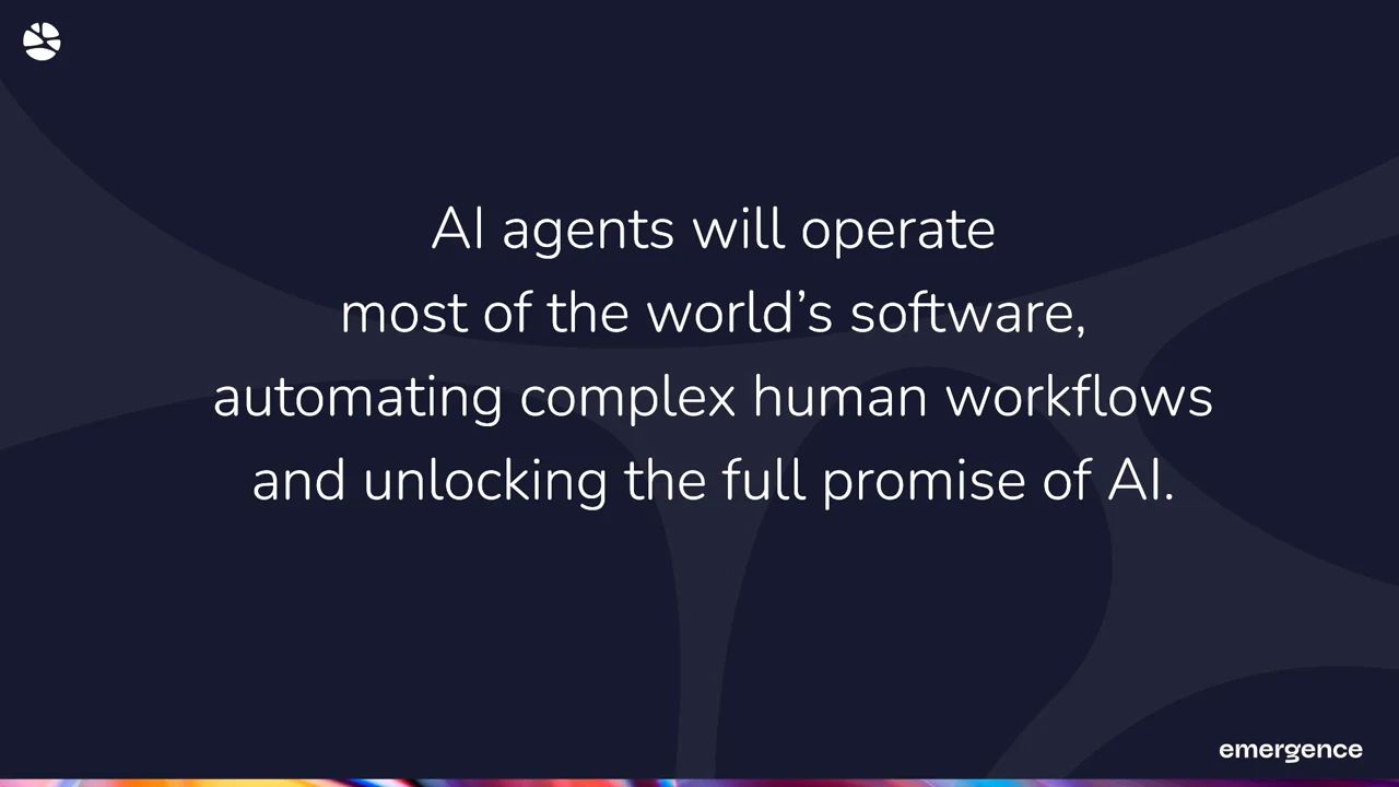 Slide stating that AI agents will operate most of the world’s software, automate complex human workflows, and unlock the full promise of AI.