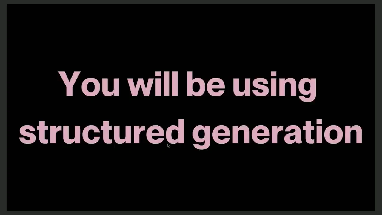 Large pink text on black reads: You will be using structured generation.