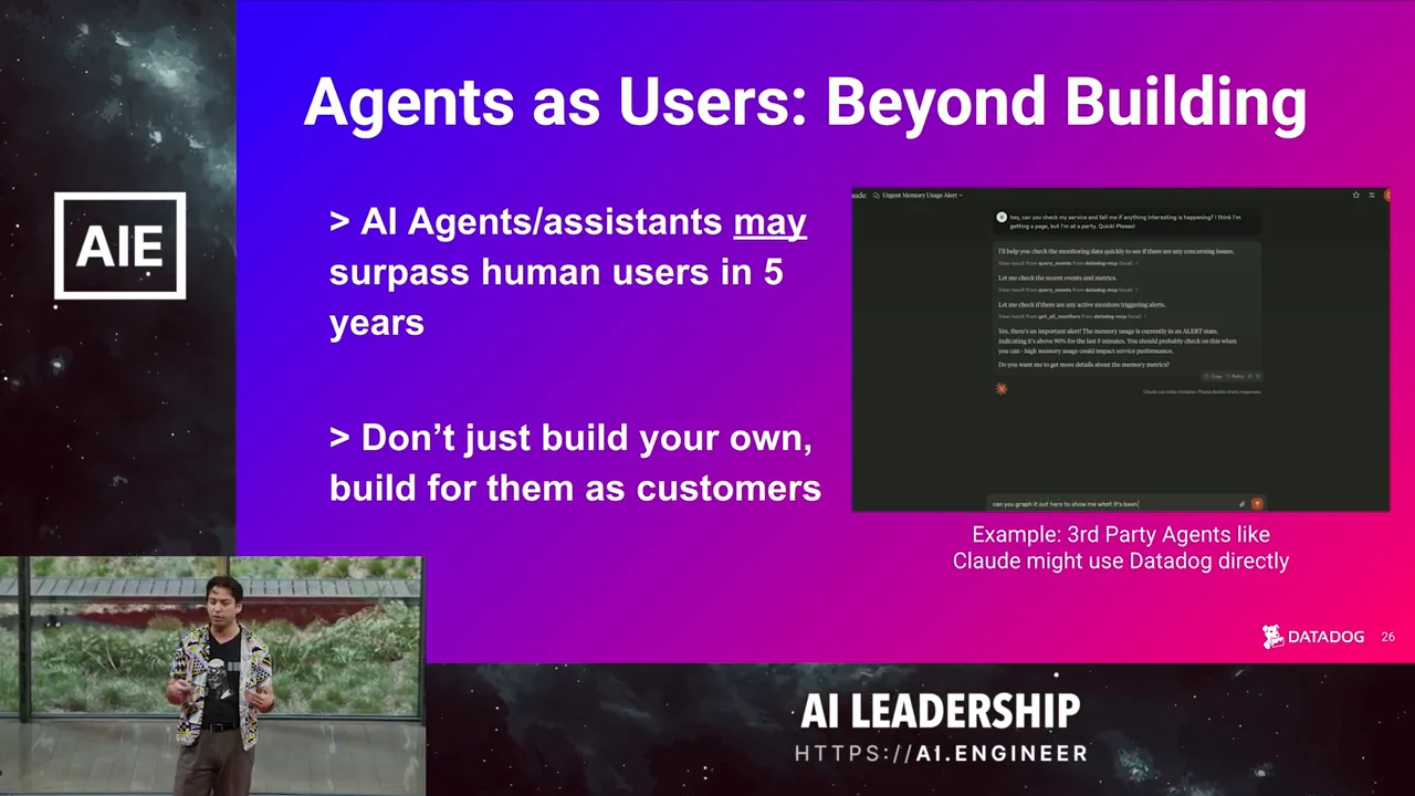 Agents as Users: Beyond Building slide says to build for agents as customers and includes a dark interface screenshot captioned as an example of Claude using Datadog directly.
