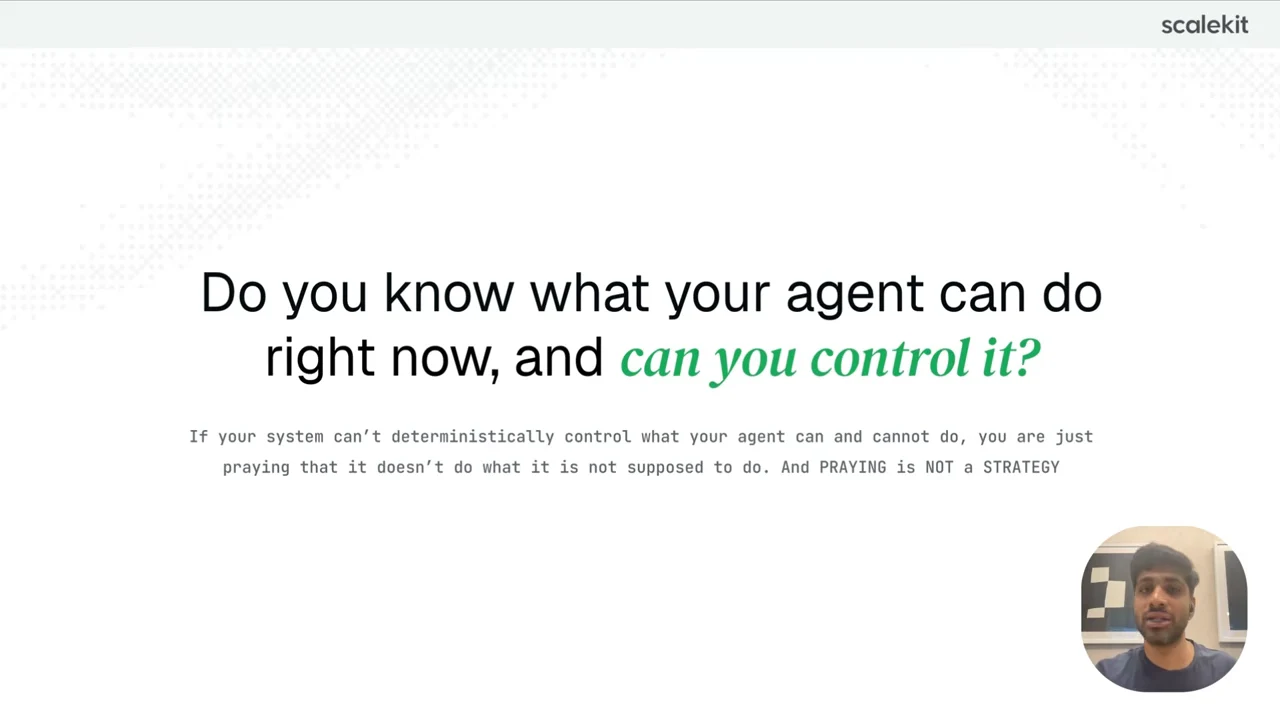 A slide asks whether you know and can control what your agent can do, with smaller text calling for deterministic control and stating “PRAYING is NOT a STRATEGY.”