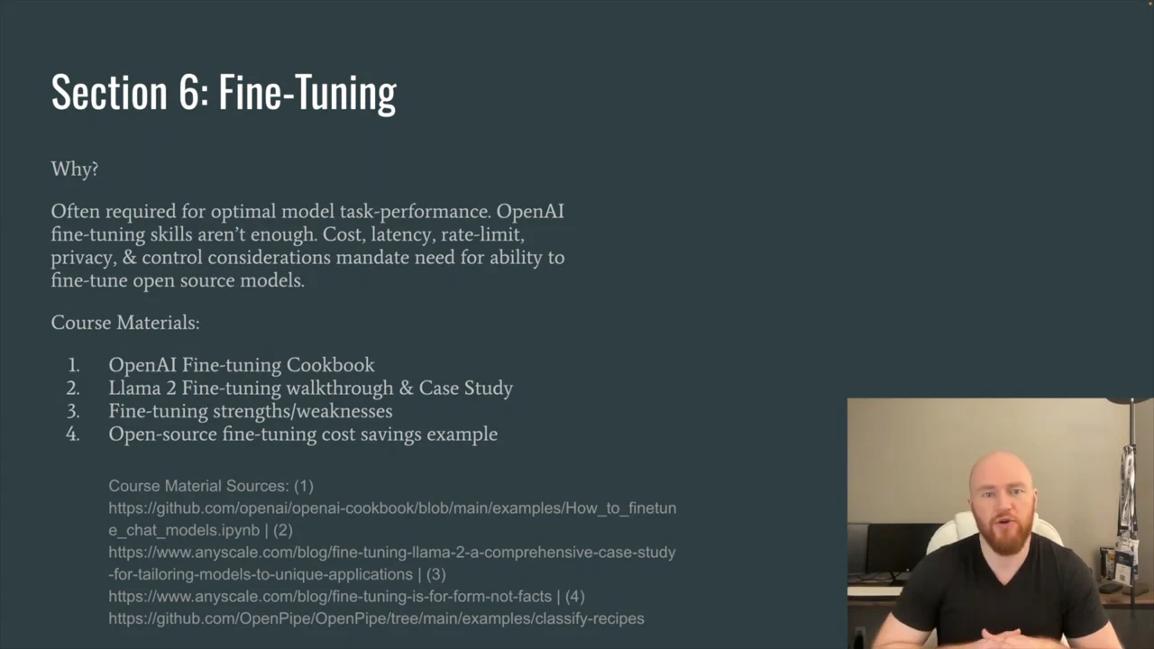 Section 6 Fine-Tuning slide lists practical constraints and resources covering OpenAI, Llama 2, fine-tuning strengths and weaknesses, and open-source cost savings.